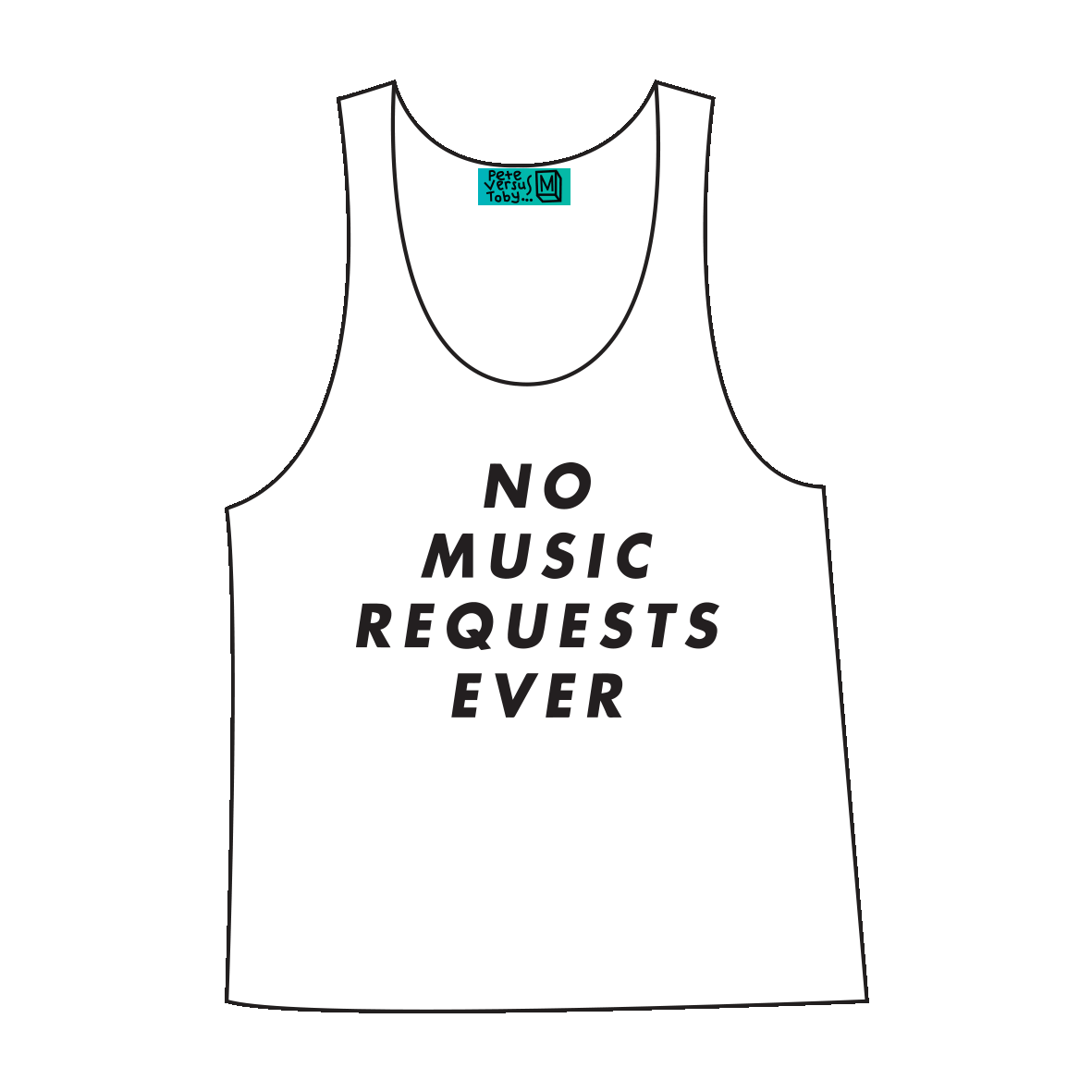 No Music Requests Ever