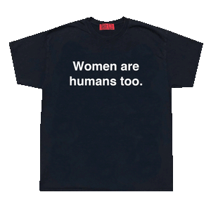 Women Are Humans Too