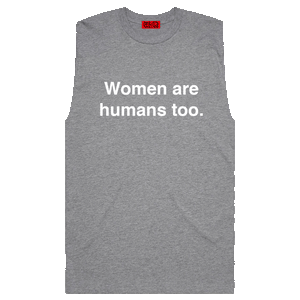 Women Are Humans Too