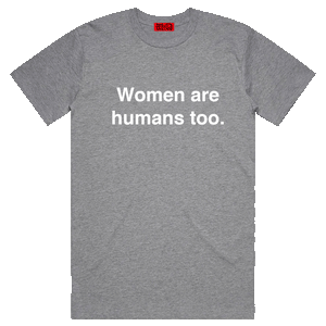 Women Are Humans Too