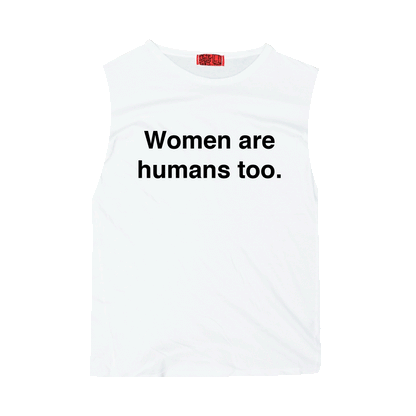 Women Are Humans Too